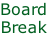 Board Break